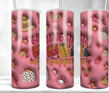 Christmas items presents with the words "Gangsta Wrapper" on a pink tumbler 20 oz