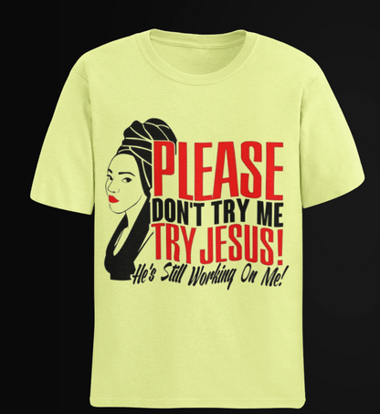 Don't Try Me Try Jesus T Shirt and hoodies